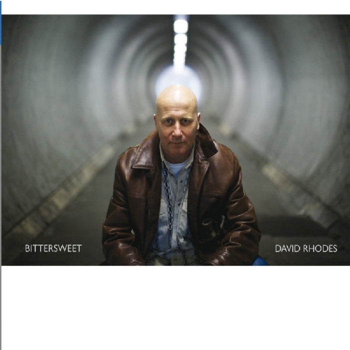 David Rhodes: Bittersweet