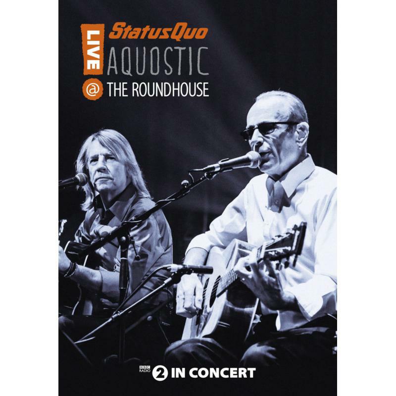 Status Quo: Aquostic! Live At The Roundhouse – Proper Music