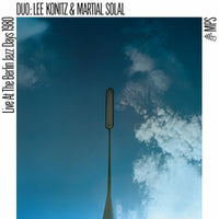 Lee Konitz & Martial Solal: Live At The Berlin Jazz Days 1980