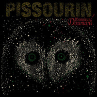 Monsieur Doumani: Pissourin (LP)
