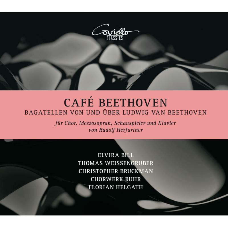 Elvira Bill; Thomas Weissengruber; Christopher Bruckman - Cafe Beethoven: Bagatellen Von Und Uber Ludwig Van Beethoven - COV92006