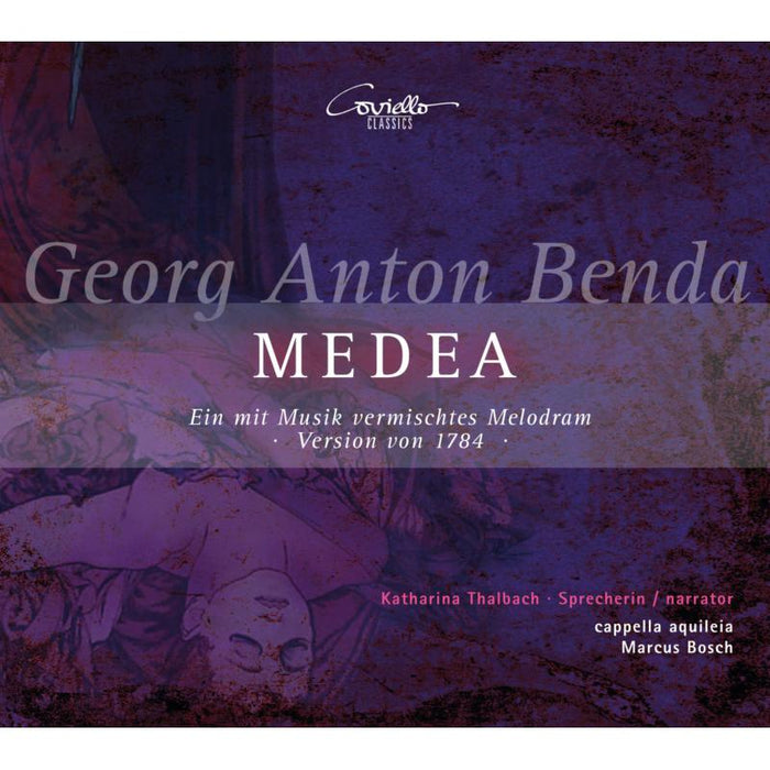 Katharina Thalbach; Cappella Aquileia; Marcus Bosch - Georg Anton Benda: Medea (Live Recording) - COV92014