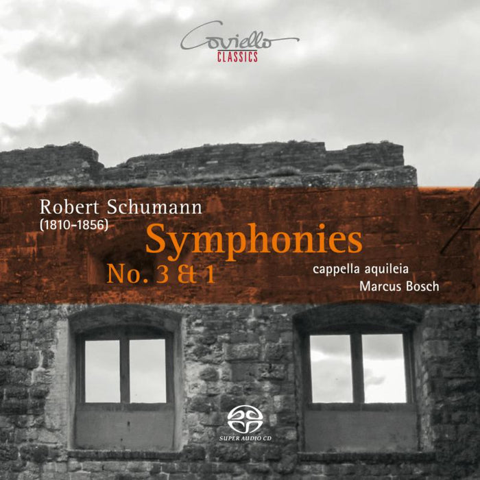 Cappella Aquileia; Marcus Bosch - Robert Schumann:  Symphonies Nos. 3 & 1 - COV92015