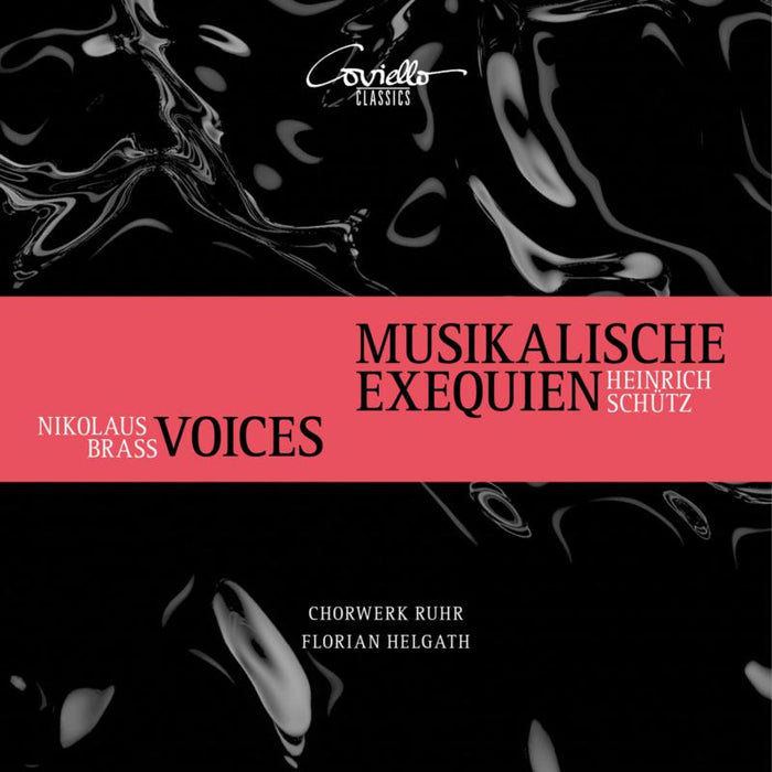 Chorwerk Ruhr; Florian Helgath - Schutz: Musikalische Exequien /Nikolaus Brass: Voices - COV92210
