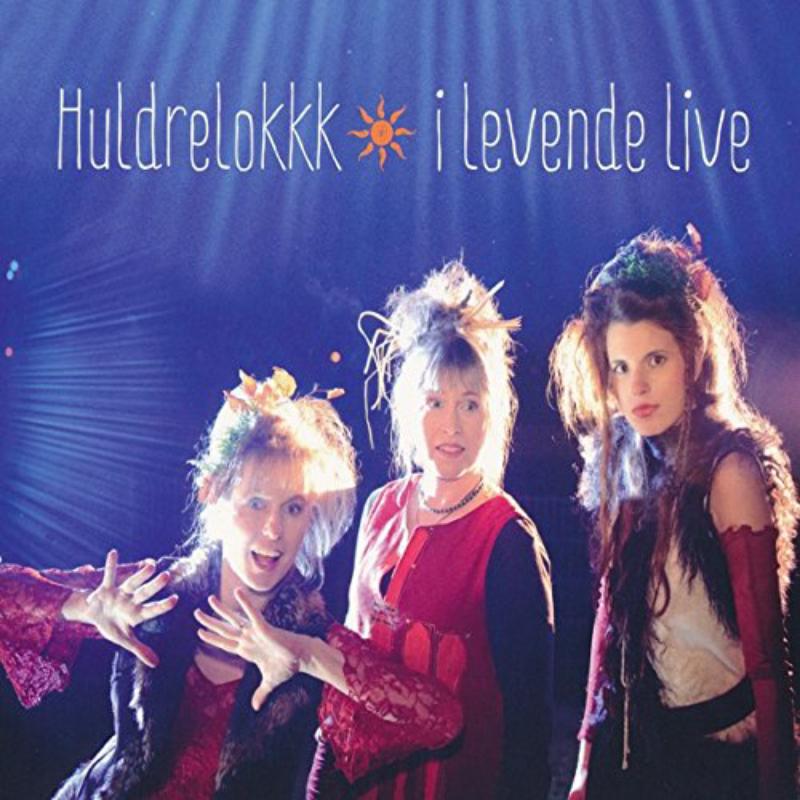 Huldrelokkk: I Levende Live