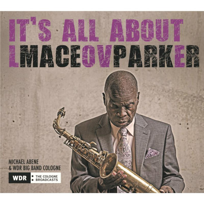 Maceo Parker: It's All About Love