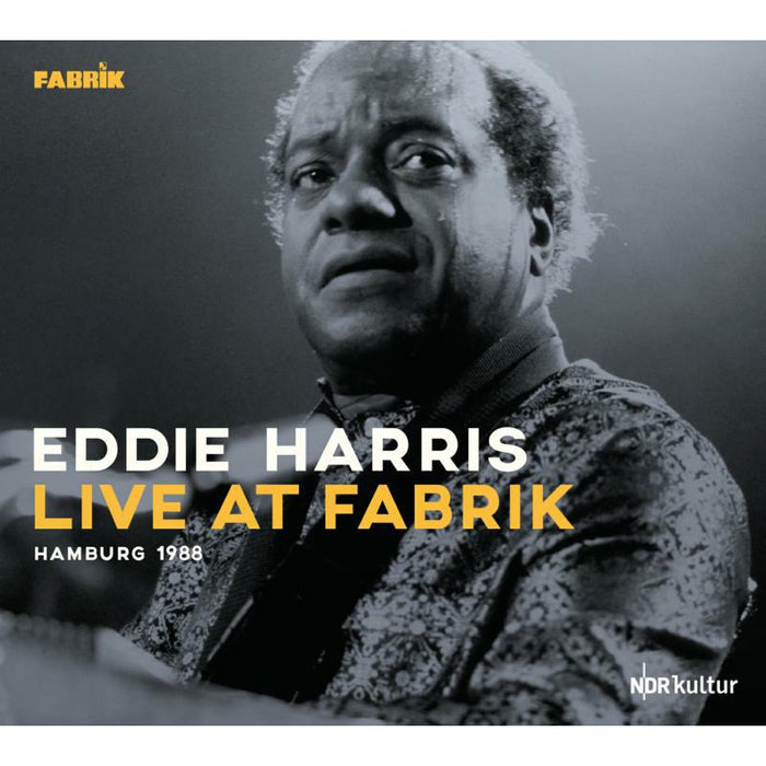 Eddie Harris: Live at Fabrik Hamburg 1988