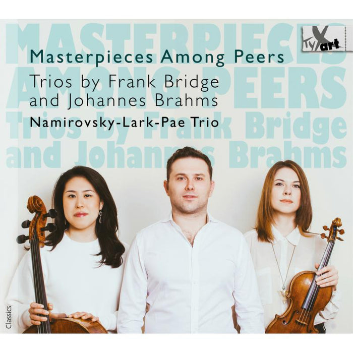 Namirovsky-Lark-Pae Trio - Trios By Frank Bridge & Johannes Brahms - TXA18104