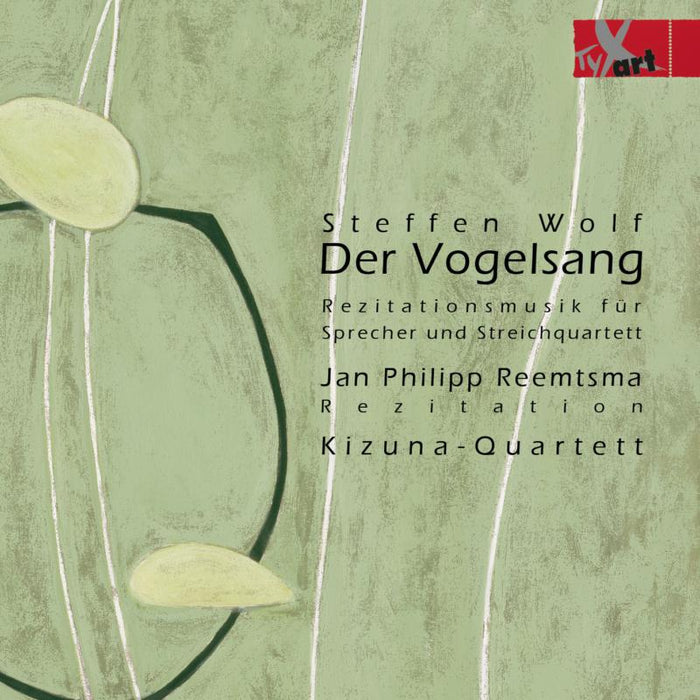 Jan Philipp Reemtsma; Kizuna Quartett - Steffen Wolf: Der Vogelsang - TXA21159