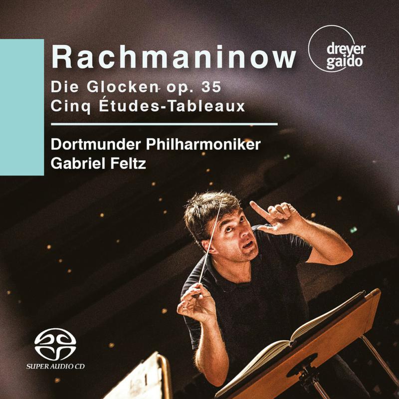 Dortmunder Philharmoniker; Gabriel Feltz - Rachmaninov: Die Glocken  Op. 35; Cinq Etudes-Tableaux - DGCD21124