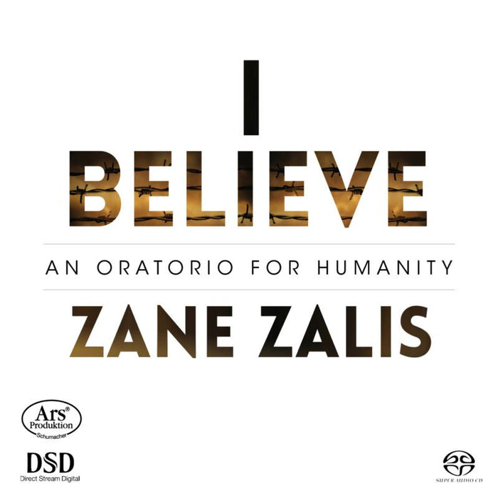 Kelsey Cowie, Jean-Pierre Ouellet Marko Zeiler, Stefan Mülle - Zane Zalis: I Beleive - An Oratorio For Humanity - ARS38291