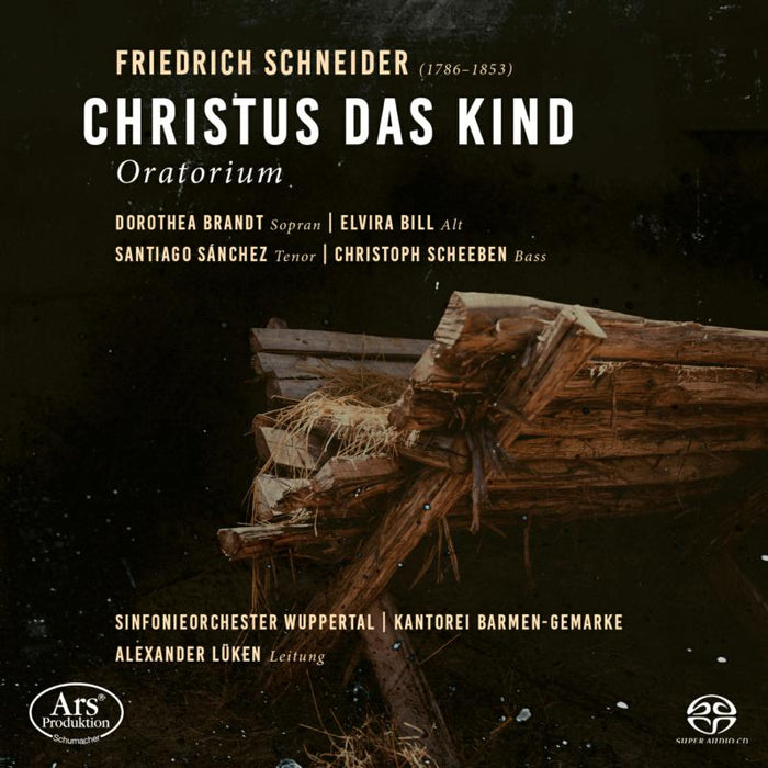 Dorothea Brandt; Elvira Bill; Santiago Sanchez; Christoph Scheeben; Kantorei Barmen-Gemarke;  Alexander Luken; Sinfonieorchester Wuppertal - Schneider: Christus das Kind - ARS38353