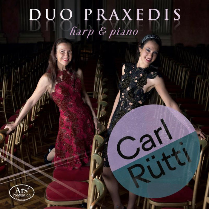 Duo Praxedis - Harp & Piano: Works By Carl Rütti - ARS38557