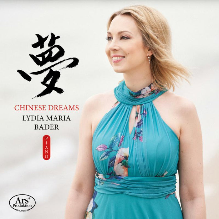 Lydia Maria Bader - Chinese Dreams: Works By Chinese & Western Composers - ARS38566