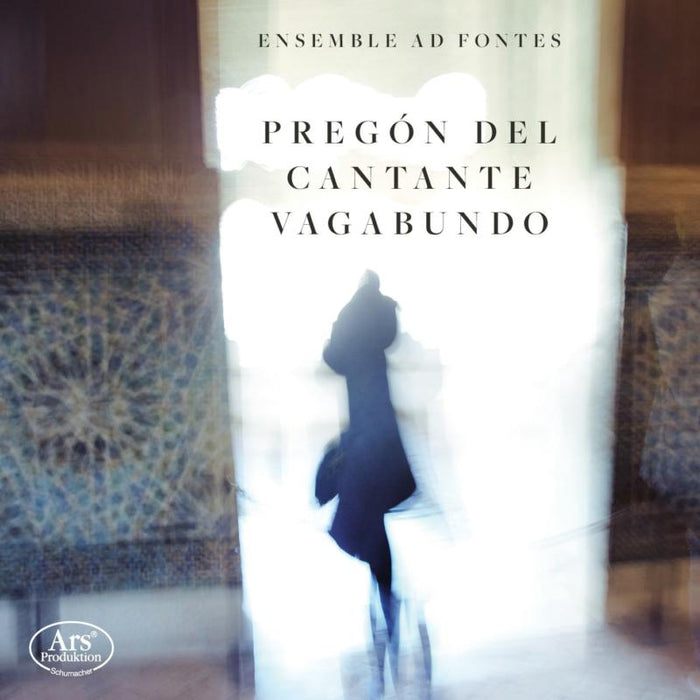 Ensemble Ad Fontes - PREGON DEL CANTANTE VAGABUNDO - ARS38574