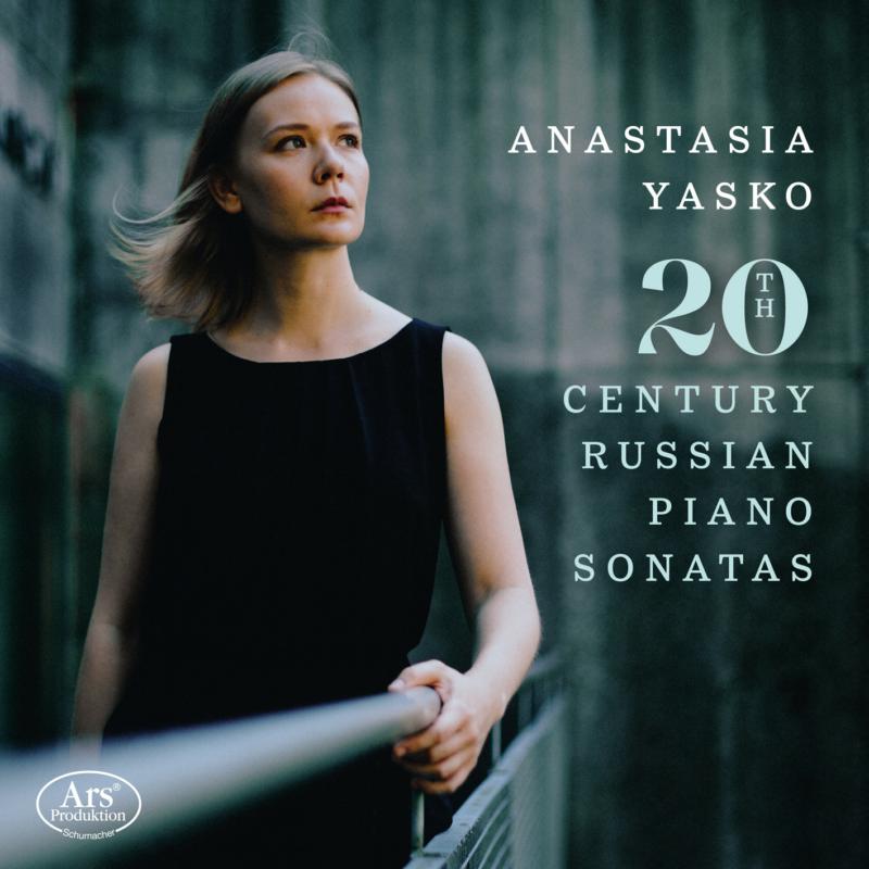 Anastasia Yasko - 20th Century Russian Piano Sonatas - ARS38581