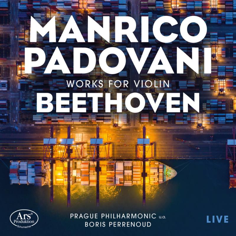 Manrico Padovani; Prague Philharmonic; Boris Perrenoud - Beethoven: Works For Violin - ARS38585