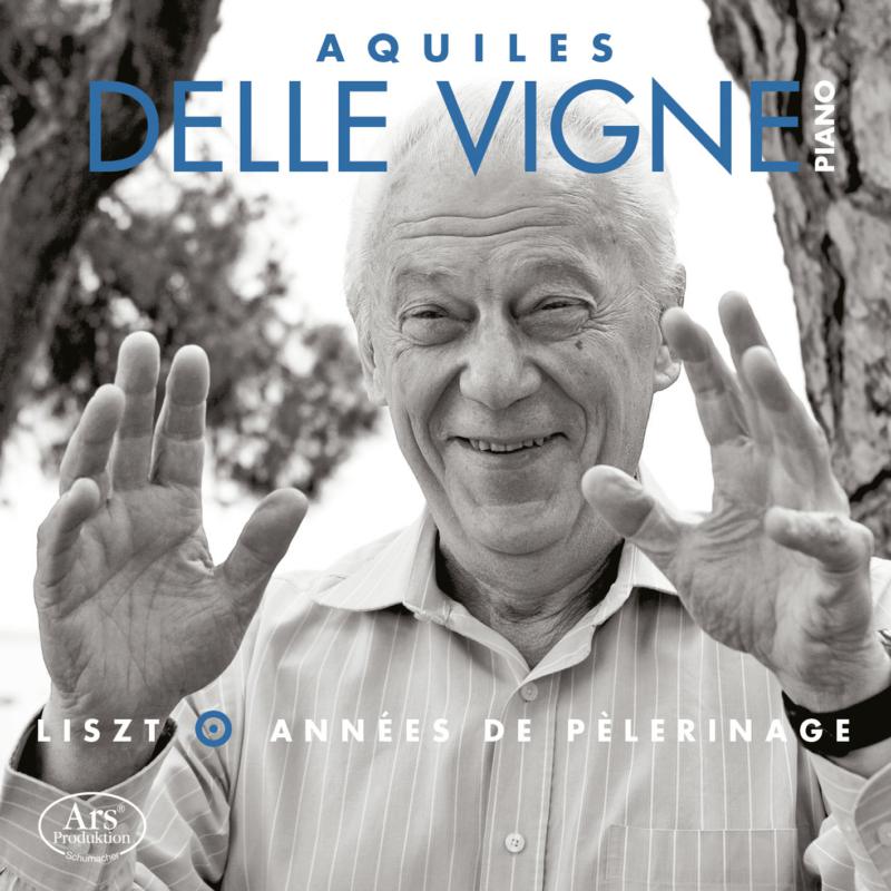 Aquiles Delle Vigne - Liszt: Les Annees De Pelerinage - ARS38593
