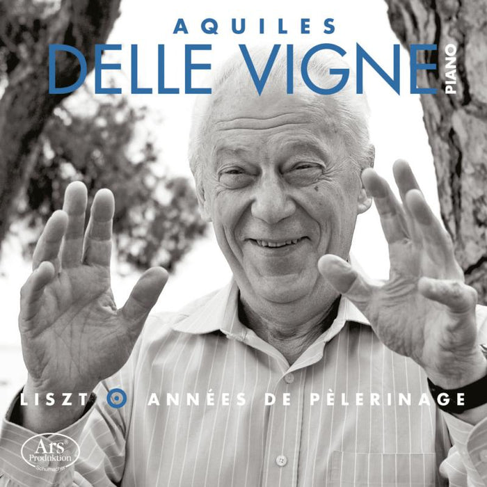 Aquiles Delle Vigne - Liszt: Les Annees De Pelerinage - ARS38593