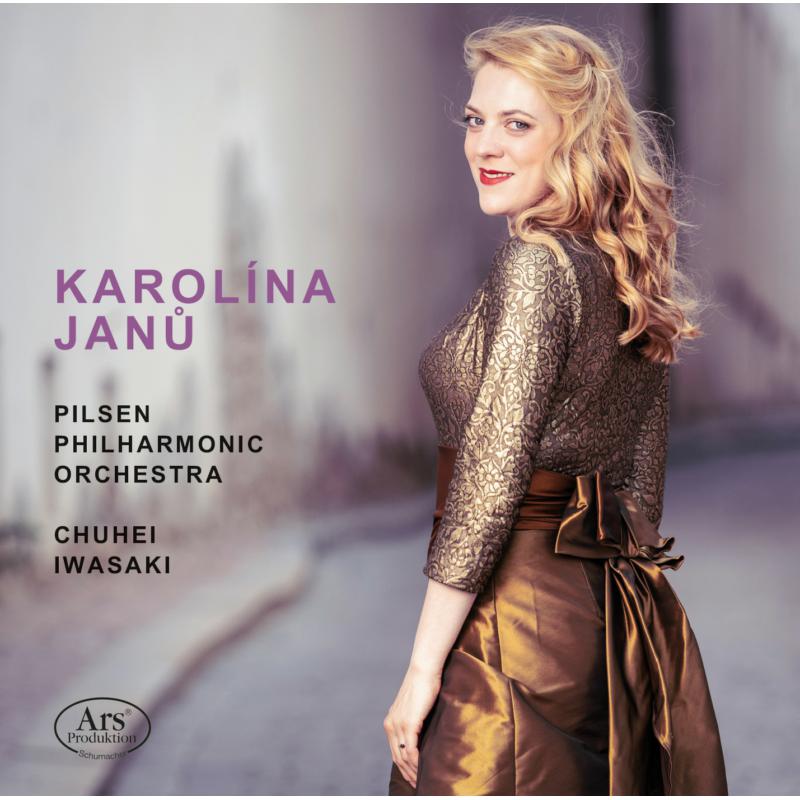 Karolina Janu; Pilsen Philharmonic Orchestra; Iwasaki - Karolina Janu Sings Operatic Arias - ARS38599