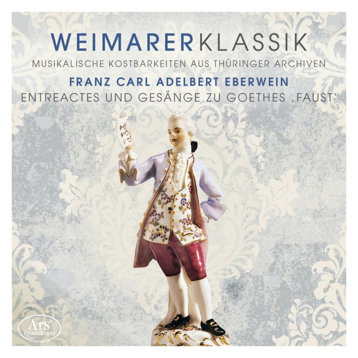 Chamber Choir Der Hochschule Fur Music - Franz Carl Adalbert Eberwein: Weimarer Klassik 4 - ARS38834