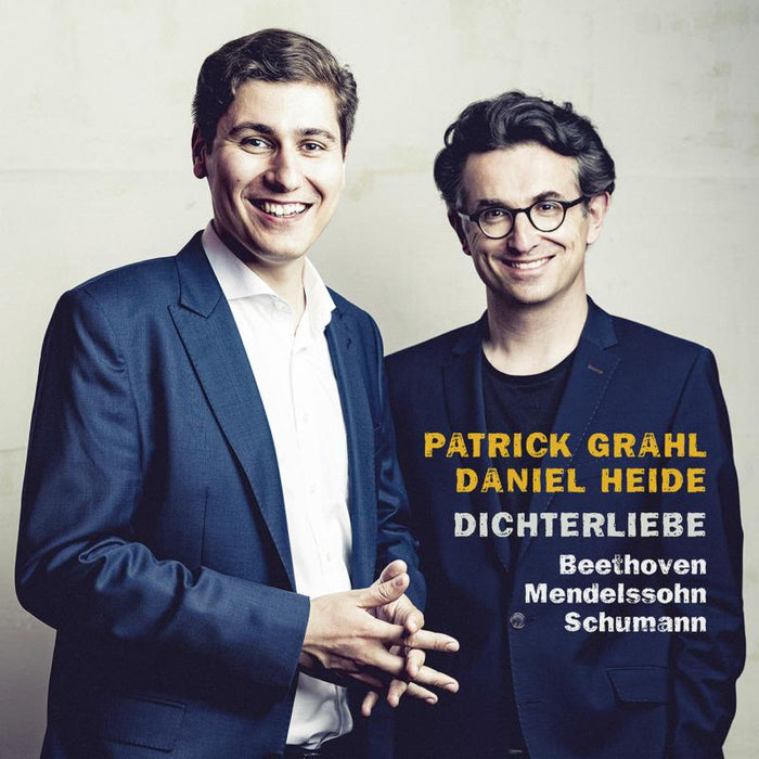 Patrick Grahl & Daniel Heide - Dichterliebe: Beethoven, Mendelssohn, Schumann - AVI8553021