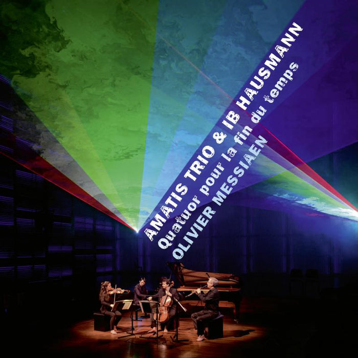 Amatis Trio & I.B. Hausmann - Messiaen: Quatuor Pour La Fin Du Temps - AVI8553042