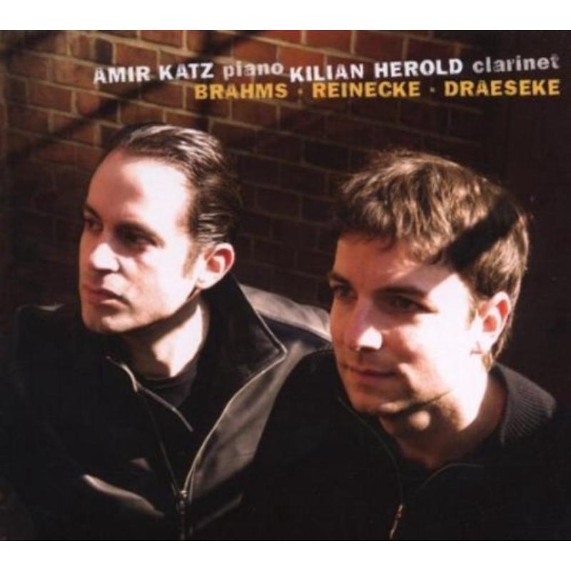 Amir Katz & Kilian Herold - Brahms, Reinecke & Draesecke - Clarinet Sonatas - AVI8553263