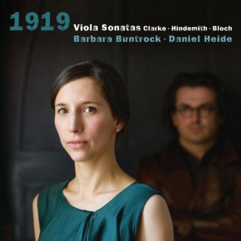 Barbara Buntrock / Daniel Heid - Clarke - Hindemith - Bloch:  '1919' Viola Sonatas - AVI8553304