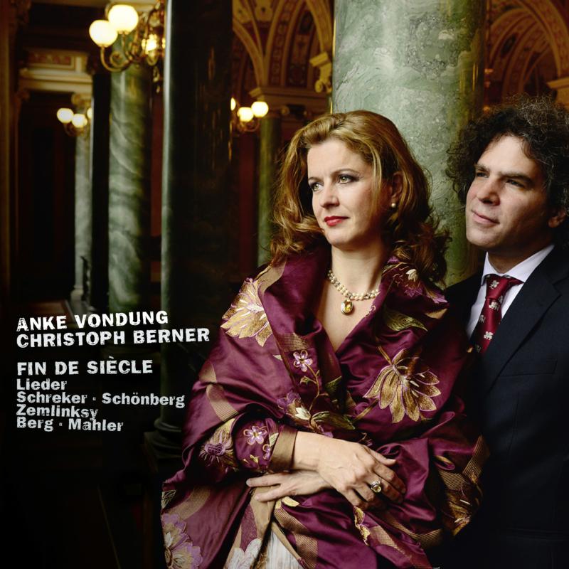 Anke Vondung / Christoph Berner - Franz Schreker: Fin de Siècle- Lieder of the beginning 20th - AVI8553313