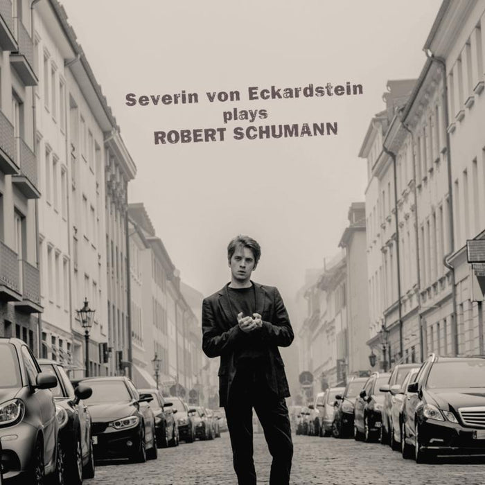 Severin von Eckardstein - Schumann: Severin von Eckardstein plays Robert Schumann - AVI8553366