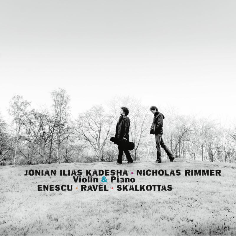 Jonian-Ilias Kadesha & Nicholas Rimmer - Enescu, Ravel & Skalkottas: Violin Sonatas - AVI8553382