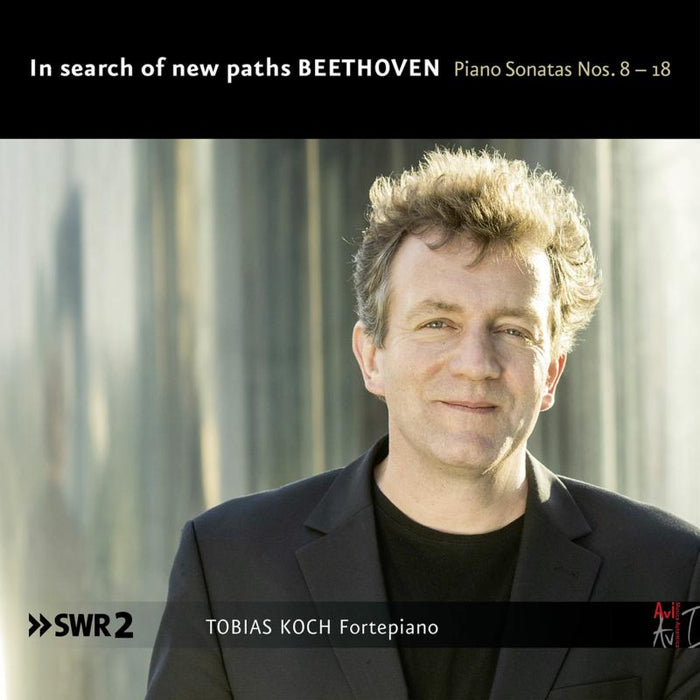 Tobias Koch - In Search Of New Paths - Beethoven: Piano Sonatas Nos. 8-18 - AVI8553391