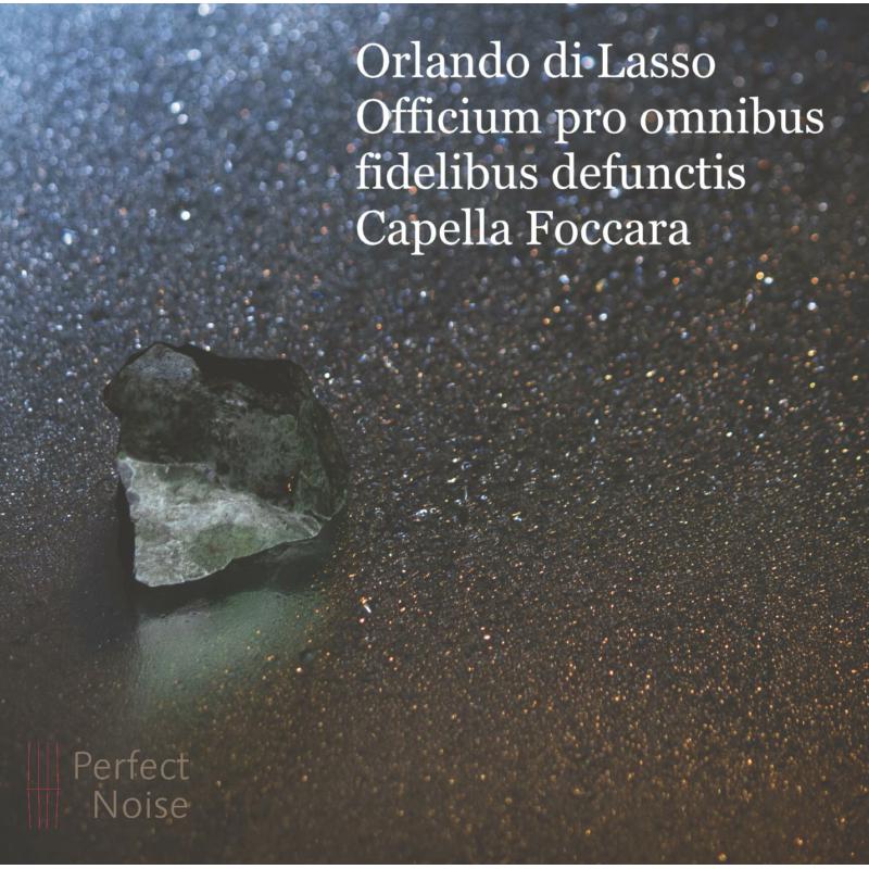 Capella Foccara - Lasso: Officium pro omnibus fidelibus defunctis - PN1503
