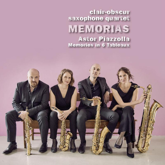 Clair-Obscur Saxophone Quartet - Memorias: Astor Piazzolla Memories In 6 Tableaux - AVI8553486