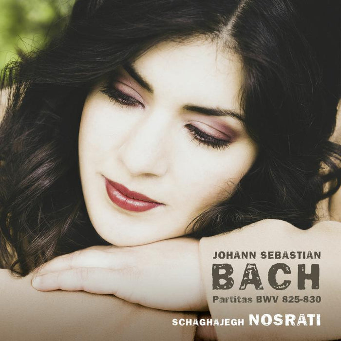 Schaghajegh Nosrati - Bach: Partitas BWV 825 - 830 - AVI8553491