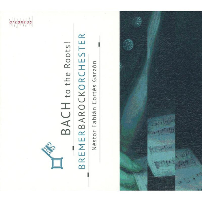 Bremer Barockorchester; Garzon - Bach To The Roots - ARC20021