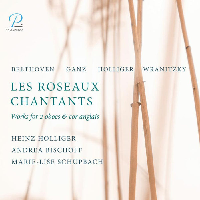 Heinz Holliger; Andrea Bischoff; Marie-Lise Schupbach - Les Roseaux Chantants - Works For 2 Oboes & Cor Anglais - PROSP0028