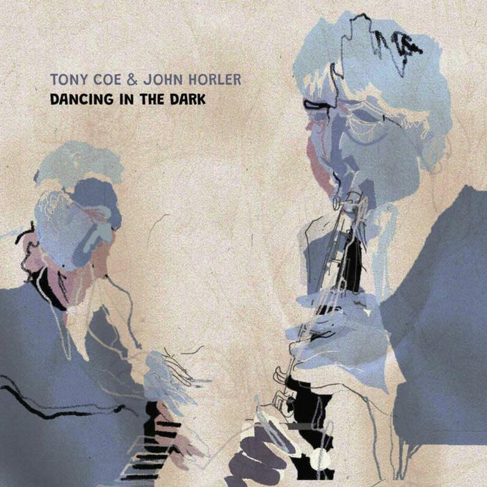 Tony Coe & John Horler: Dancing in the Dark