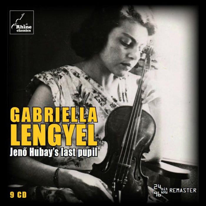 Gabriella Lengyel - Gabriella Lengyel - Jeno Hubay’s Last Pupil - RH018