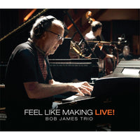 Bob James Trio: Feel Like Making Live!