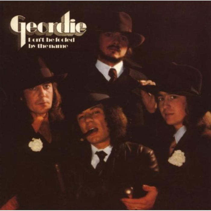 Geordie: Don't Be Fooled By The Name