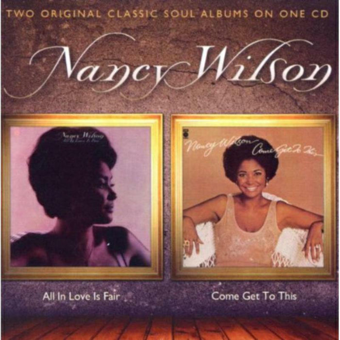 Nancy Wilson: All In Love Is Fair / Come Get To This
