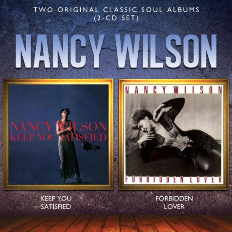 Nancy Wilson: Keep You Satisfied / Forbidden Lover – Proper Music