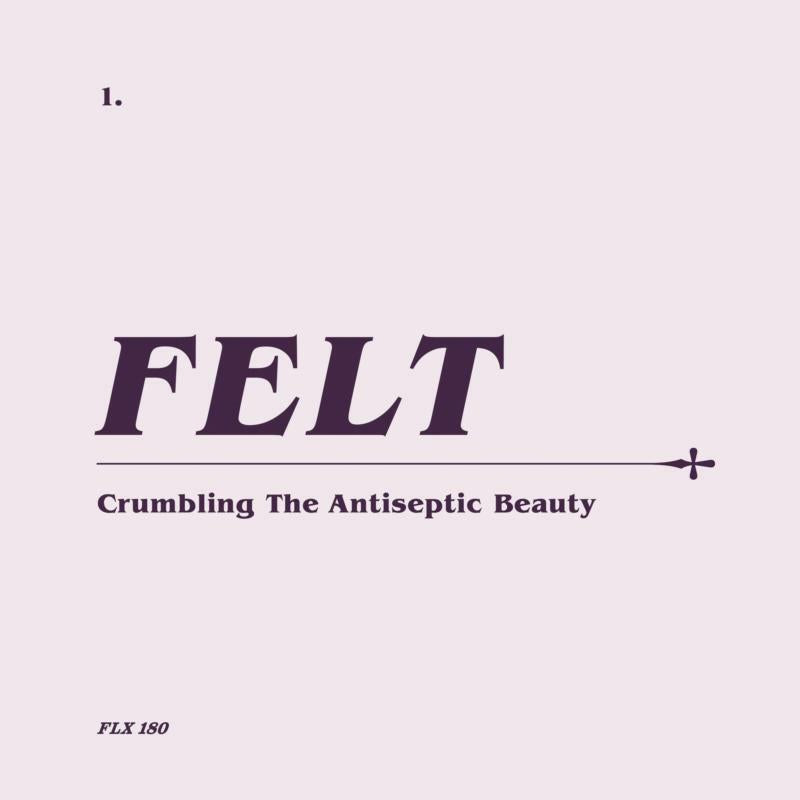 Felt: Crumbling The Antiseptic Beauty – Proper Music