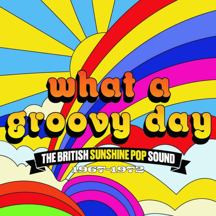 VARIOUS ARTISTS: WHAT A GROOVY DAY - THE BRITISH SUNSHINE POP SOUND 1967-1972 - 3CD CLAMSHELL BOX