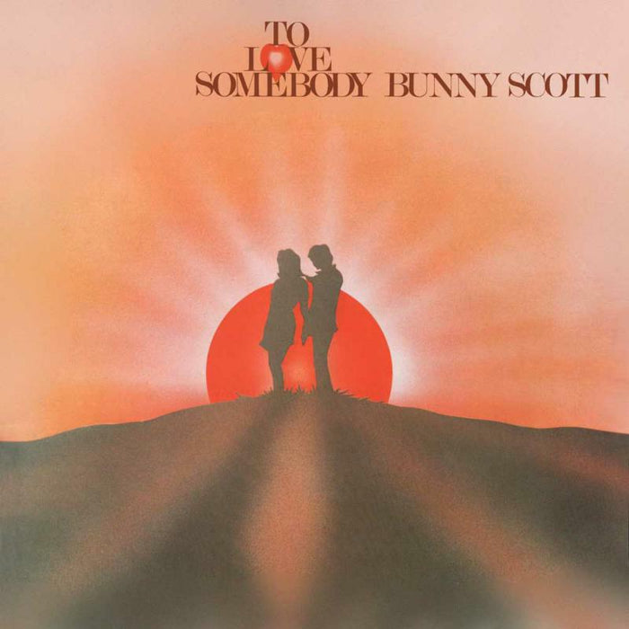 Bunny Scott: To Love Somebody