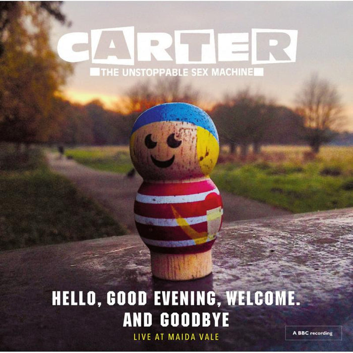Carter The Unstoppable Sex Machine: Hello, Good Evening, Welcome. And Goodbye - Live at Madia Vale