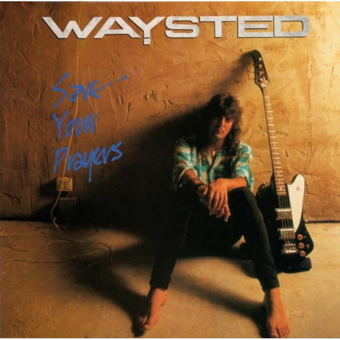Waysted - Save Your Prayers - HNECD011