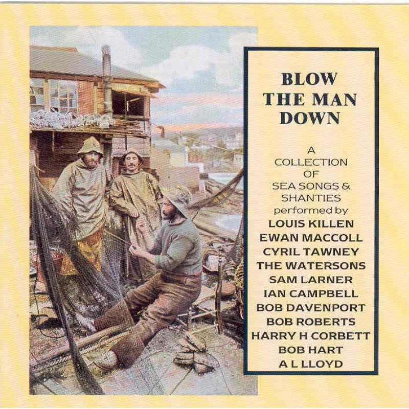 Various Artists Blow The Man Down A Collection of Sea Songs & Shanties Proper Music